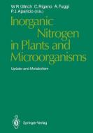 Inorganic Nitrogen in Plants and Microorganisms edito da Springer Berlin Heidelberg