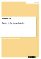 Basics Of The Method Model di Wolfgang Illig edito da Grin Publishing