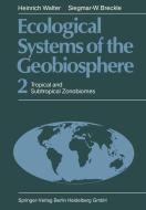 Ecological Systems of the Geobiosphere di Siegmar W. Breckle, Heinrich Walter edito da Springer Berlin Heidelberg