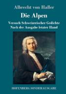 Die Alpen di Albrecht Von Haller edito da Hofenberg