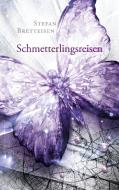 Schmetterlingsreisen di Stefan Bretteisen edito da Books on Demand