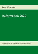 Reformation 2020 di Rainer H. Thierfelder edito da Books on Demand