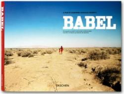Babel: A Film by Alejandro Gonzalez Inarritu edito da Taschen