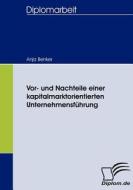 Vor- und Nachteile einer kapitalmarktorientierten Unternehmensführung di Anja Benker edito da Diplomica Verlag