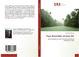 Pays Bamiléké années 60: di Jean-François Barluet edito da Éditions universitaires européennes