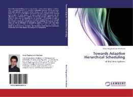 Towards Adaptive Hierarchical Scheduling di Nima Moghaddami Khalilzad edito da LAP Lambert Acad. Publ.