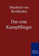 Der rote Kampfflieger di Manfred Von Richthofen edito da TP Verone Publishing