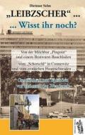 Leibzscher - Wisst ihr noch? Leipzig di Dietmar Sehn edito da Herkules