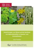 Auswirkungen von Stress auf die Synthese von Sekundärstoffen in Gewürz- und Arzneipflanzen di Jana Paulsen edito da Cuvillier Verlag