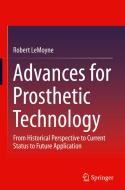 Advances for Prosthetic Technology di Robert Lemoyne edito da Springer