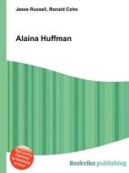 Alaina Huffman edito da Book On Demand Ltd.