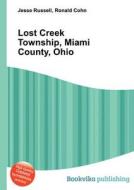 Lost Creek Township, Miami County, Ohio edito da Book On Demand Ltd.