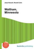 Waltham, Minnesota edito da Book On Demand Ltd.