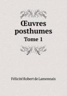Oeuvres Posthumes Tome 1 di Felicite Robert De Lamennais edito da Book On Demand Ltd.