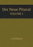 Der Neue Pitaval Volume I di A Willibald edito da Book On Demand Ltd.