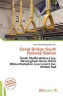 Great Bridge South Railway Station edito da Dic Press