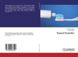 Topical Fluorides di Swarnam Pandey, Shilpi Dadarya edito da LAP Lambert Academic Publishing