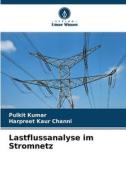 Lastflussanalyse im Stromnetz di Pulkit Kumar, Harpreet Kaur Channi edito da Verlag Unser Wissen