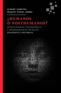 Humanos O Posthumanos?: Singularidad Tecnologica y Mejoramiento Humano di Miquel-Angel Serra, Albert Cortina edito da FRAGMENTA EDIT