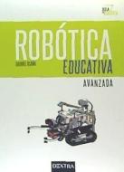 Robótica educativa avanzada di Gabriel Ocaña Rebollo edito da Dextra Editorial, S.L.