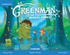 Greenman and the Magic Forest Starter Pupil's Book with Stickers and Pop-Outs di Marilyn Miller, Karen Elliott edito da CAMBRIDGE