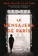 La mensajera de París di Meg Waite Clayton edito da HarperCollins