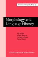 Morphology And Language History edito da John Benjamins Publishing Co
