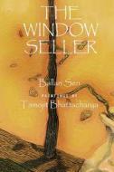 The Window Seller di Ballari Sen edito da Shambhabi - The Third Eye Imprint