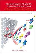 Biomechanics At Micro- And Nanoscale Levels - Volume Iii di Wada Hiroshi edito da World Scientific