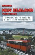 Making New Zealand Your Home di William Jones edito da Mamba Press