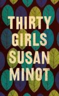 Thirty Girls di Susan Minot edito da HarperCollins Publishers
