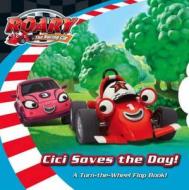 CICI Saves the Day: A Turn-The-Wheel Flap Book!. edito da HarperCollins Children's Books