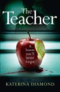 The Teacher di Katerina Diamond edito da HarperCollins Publishers