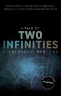 A Tale Of Two Infinities di Bertone edito da OUP Oxford