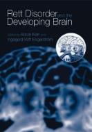 Rett Disorder and the Developing Brain di Alison Kerr edito da OXFORD UNIV PR