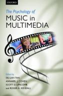 The psychology of music in multimedia di Siu-Lan Tan, Annabel Cohen, Scott D. Lipscomb edito da Oxford University Press
