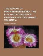 The Works Of Washington Irving (volume 4) di Washington Irving edito da General Books Llc