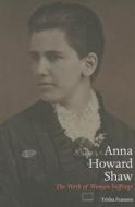 Anna Howard Shaw di Trisha Franzen edito da University of Illinois Press