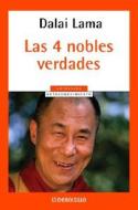 Cuatro Nobles Verdades, Las di Dalai Lama edito da Plaza y Janes