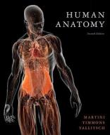 Human Anatomy di Frederic H. Martini, Michael J. Timmons, Robert B. Tallitsch edito da Benjamin-Cummings Publishing Company