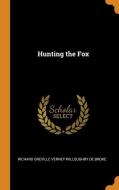 Hunting The Fox di Richard Greville Verney Willou De Broke edito da Franklin Classics Trade Press