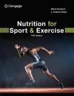 Nutrition For Sport And Exercise di Marie Dunford, J. Doyle edito da Cengage Learning, Inc