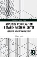 Security Cooperation Between Wester di LEWIS edito da Taylor & Francis