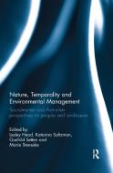 Nature, Temporality And Environmental Management edito da Taylor & Francis Ltd