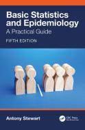 Basic Statistics And Epidemiology di Antony Stewart edito da Taylor & Francis Ltd