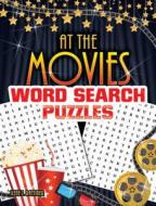 At the Movies Word Search Puzzles di Ilene Rattiner edito da Dover Publications Inc.