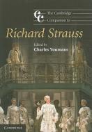 The Cambridge Companion to Richard Strauss edito da Cambridge University Press