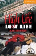 High Life, Low Life Level 4 di Alan Battersby edito da Cambridge University Press