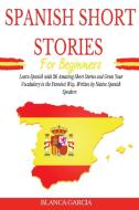Spanish Short Stories for Beginners di Lucia Ramos edito da Lucia Ramos