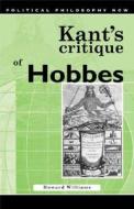 Kant's Critique of Hobbes di Howard Williams edito da UNIV OF WALES PR